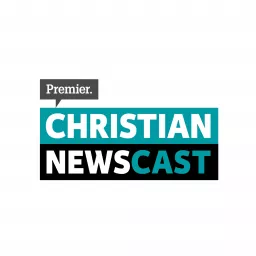 Premier Christian Newscast Podcast artwork