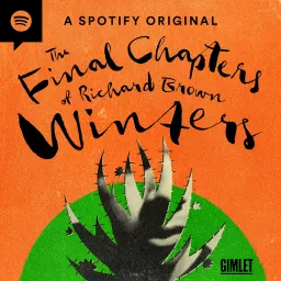 The Final Chapters of Richard Brown Winters Podcast artwork