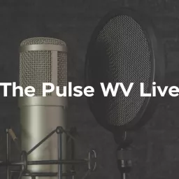 The Pulse WV Live Podcast artwork