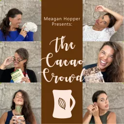 The Cacao Crowd Podcast artwork
