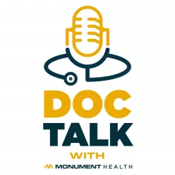 Doc Talk with Monument Health