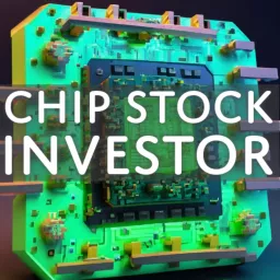 Chip Stock Investor Podcast