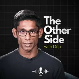The Other Side with Dilip Podcast artwork