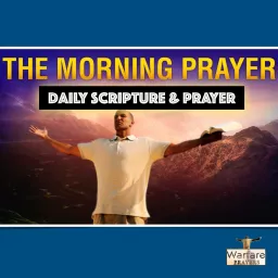 Warfare Prayers -The Morning Prayer Podcast