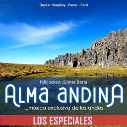 Alma Andina: Los Especiales Podcast artwork