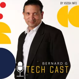 Tech Cast by Bernard G Podcast artwork