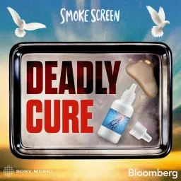 Smoke Screen: Deadly Cure Podcast artwork