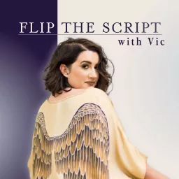 Flip the Script with Vic Podcast artwork