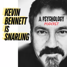 Kevin Bennett is Snarling Podcast artwork