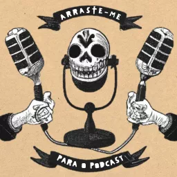 Arraste-me para o Podcast