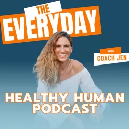 The Everyday Healthy Human Podcast artwork