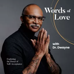 Words of Love with Dr Dwayne Podcast artwork