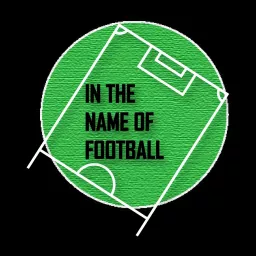 In The Name Of Football Podcast artwork