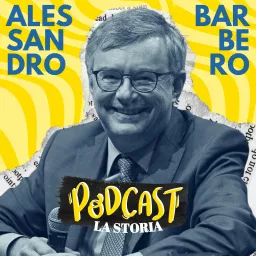 Alessandro Barbero Podcast - La Storia artwork