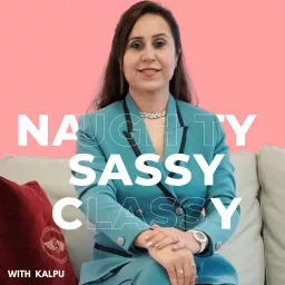 Naughty Sassy Classy Podcast artwork