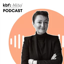 KBF: bliżej Podcast artwork