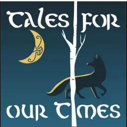 Tales for our Times Podcast artwork
