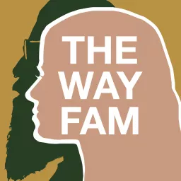 THE WAY FAM Podcast artwork
