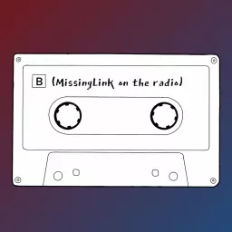 MissingLink on the radio Podcast artwork
