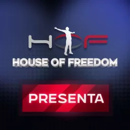 House Of Freedom Presenta Podcast artwork