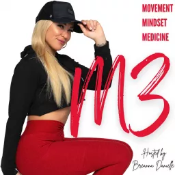 The M3 Podcast: Movement, Mindset, and Medicine artwork
