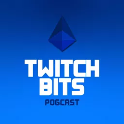 Twitch Bits Pogcast Podcast artwork