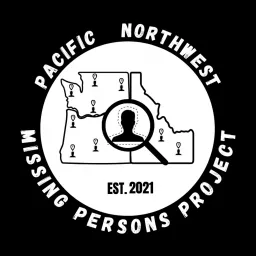 Pacific Northwest Missing Persons Project Podcast artwork