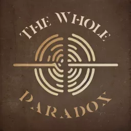 The Whole Paradox Podcast artwork