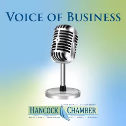 Voice of Business by the Hancock Chamber of Commerce