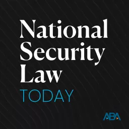 National Security Law Today Podcast artwork