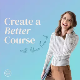 Create a Better Course Podcast artwork