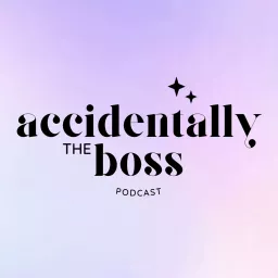 Accidentally the Boss Podcast artwork