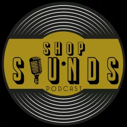 Shop Sounds Podcast artwork