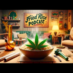 Fried Rice Podcast