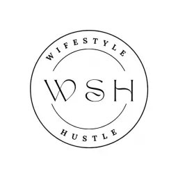 Wifestyle Hustle Podcast artwork