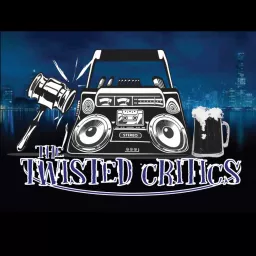 THE TWISTED CRITICS PODCAST artwork