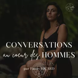 Conversations au coeur des hommes Podcast artwork