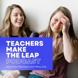 Teachers Make the Leap Podcast artwork