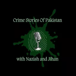 Crime Stories of Pakistan Podcast artwork