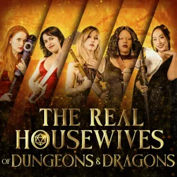 Real Housewives of Dungeons & Dragons Podcast artwork