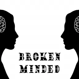 Broken Minded Podcast artwork