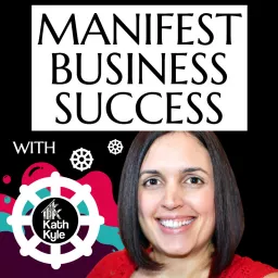 Manifest Business Success Podcast artwork