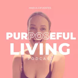 Purposeful Living Podcast artwork