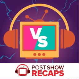 PSR Versus: A Post Show Recaps Battle of the Seasons Podcast artwork