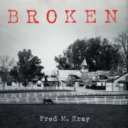BROKEN The Podcast-Companion Audio for BROKEN-The Suspicious Death of Alydar and the End of Horse Racing's Golden Age artwork