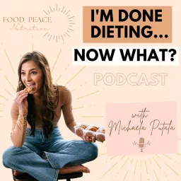 I'm Done Dieting, Now What? Podcast artwork