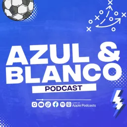 Azul & Blanco Podcast