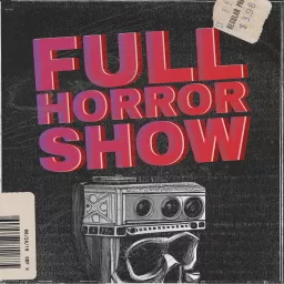 Full Horror Show Podcast artwork