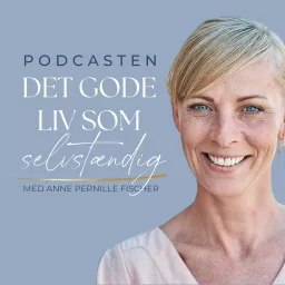 Det GODE liv som selvstændig Podcast artwork