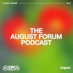 The August Forum Podcast